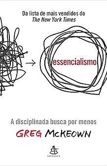 Essencialismo - A disciplinada busca por menos.jpg