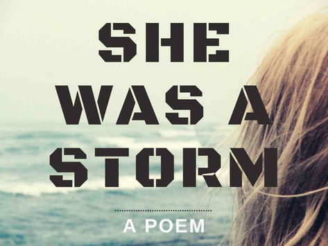 She was a Storm - Poem