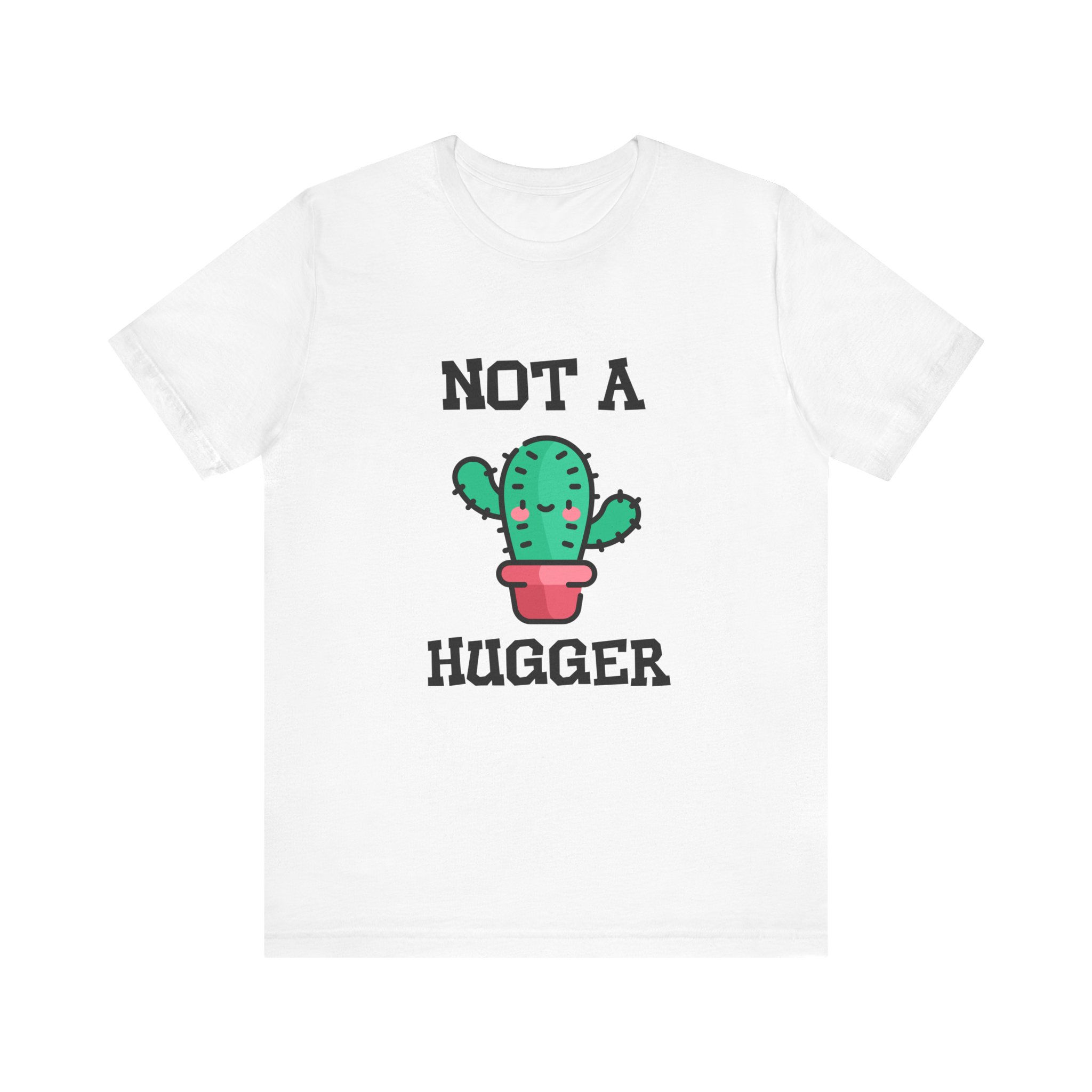 Not a Hugger Unisex Tee