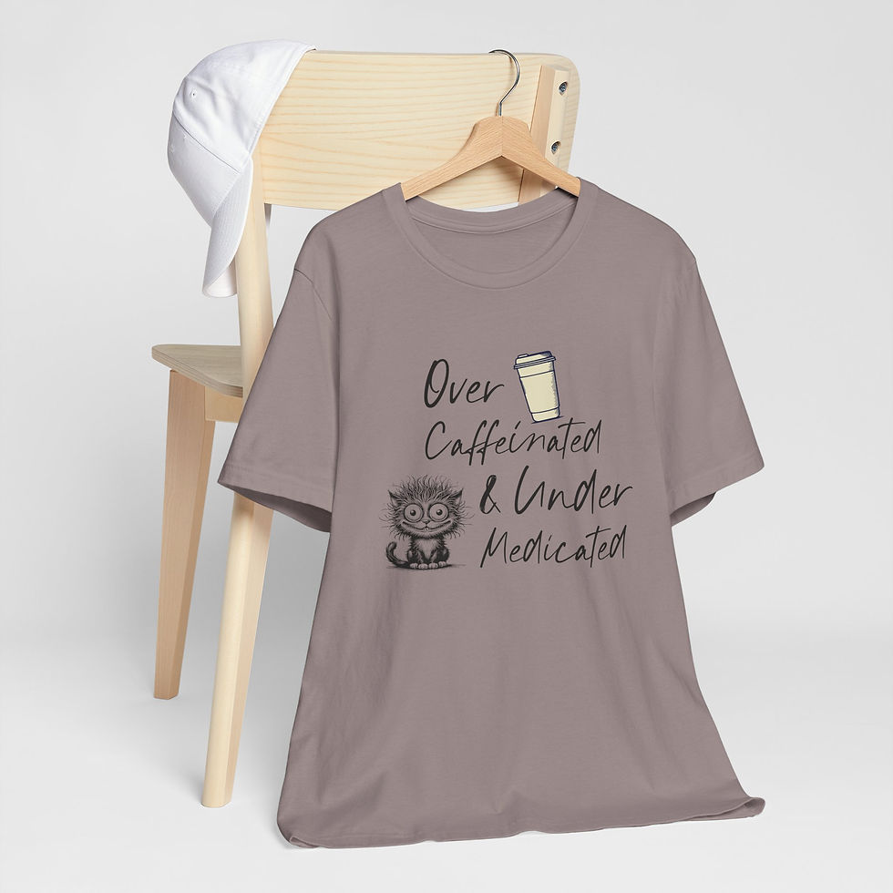 Thumbnail: "Over Caffeinated & Under Medicated"- Unisex Jersey Short Sleeve Tee