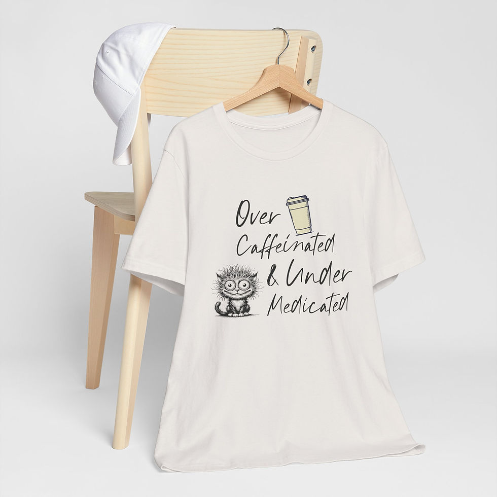 Thumbnail: "Over Caffeinated & Under Medicated"- Unisex Jersey Short Sleeve Tee