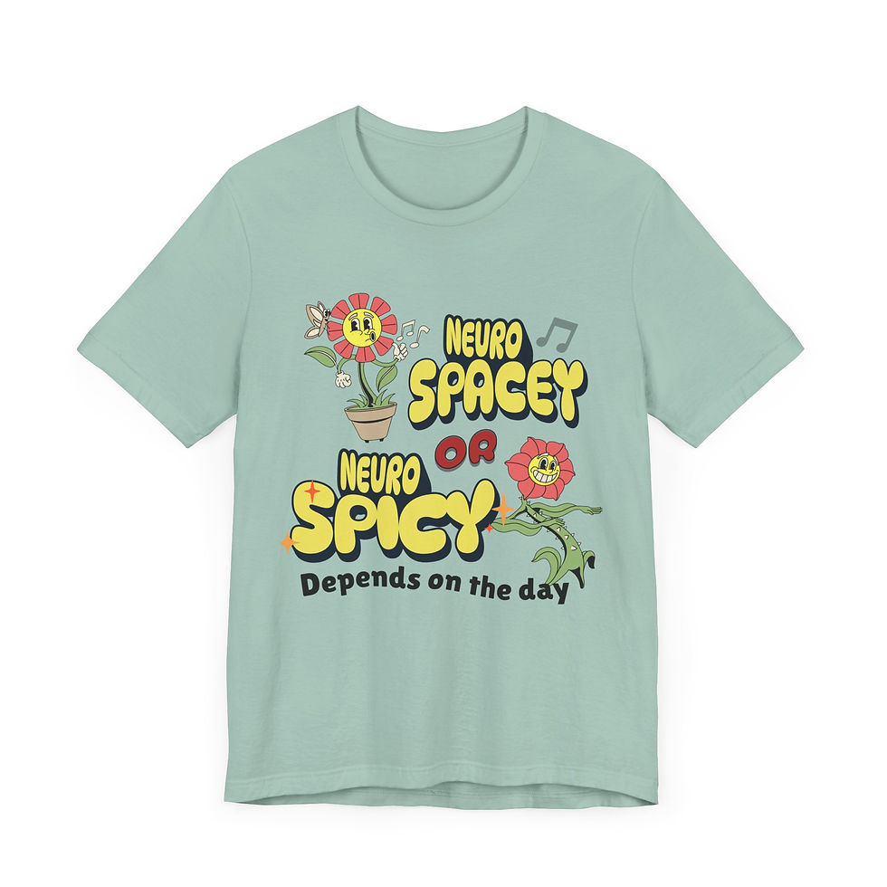 Thumbnail: "Neurospicy or Neurospacey" Tee