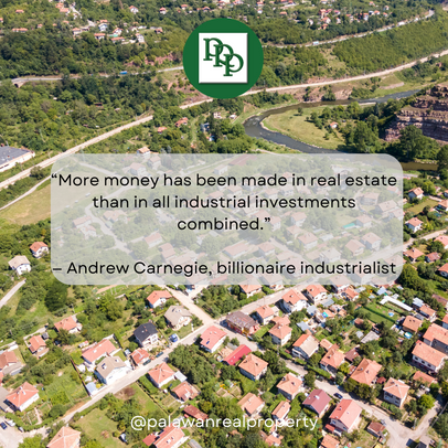 “More money has been made in real estate than in all industrial investments combined.”— Andrew Carnegie, billionaire industrialist