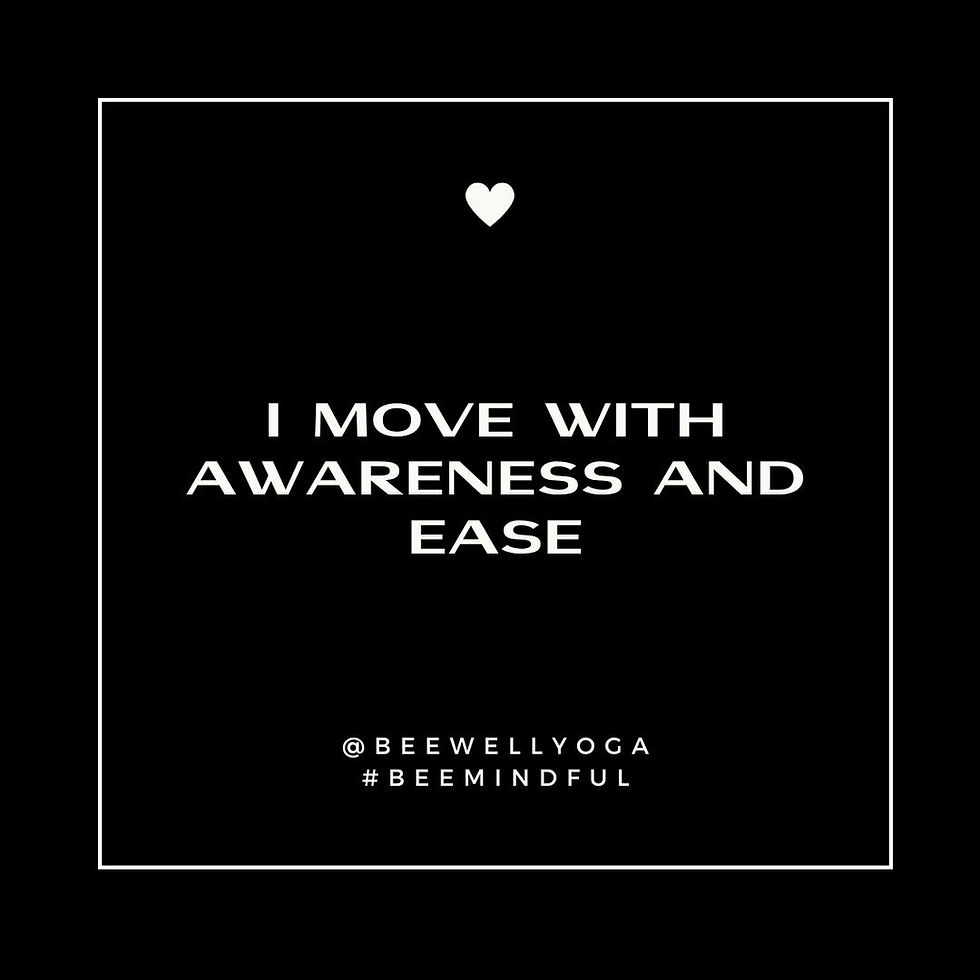 I move with awareness and ease