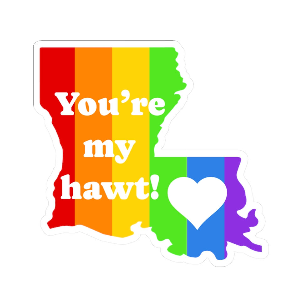 Thumbnail: Louisiana "You're My Hawt!" Kiss-Cut Stickers