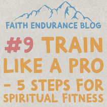 Train Like a Pro - 5 Steps For Spiritual Fitness