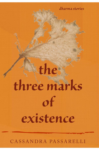 The Three Marks Of Existence Sea Crow Press