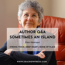 Author Q&A: Sometimes an Island Book by Ellen Meeropol | Sea Crow Press