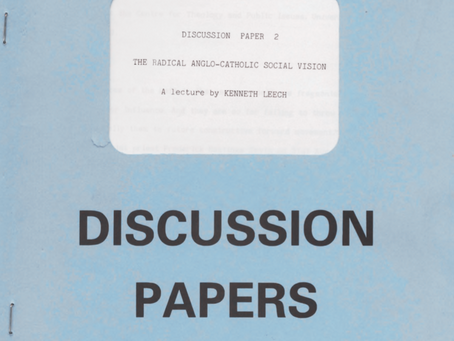 THE RADICAL ANGLO-CATHOLIC SOCIAL VISION | KENNETH LEECH