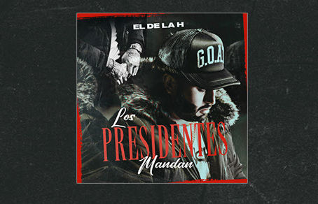 EL DE LA H - LOS PRESIDENTES MANDAN