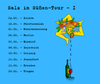 Salz im Süßen - Tour (Teil I)