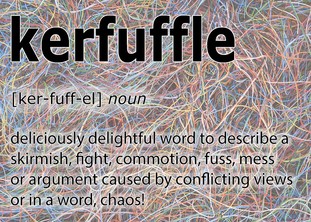 What #39 s A Kerfuffle? What #39 s A Kerfuffle?