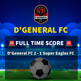 Congratulations D'GENERAL FC on successfully securing a win over Super Eagles FC