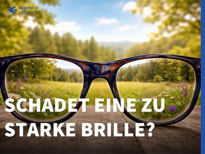 Schadet eine zu starke Brille?