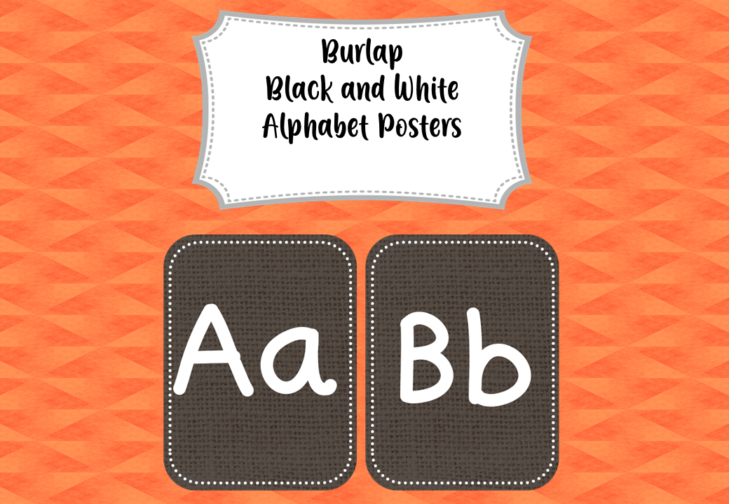 Black and White Burlap Alphabet Posters