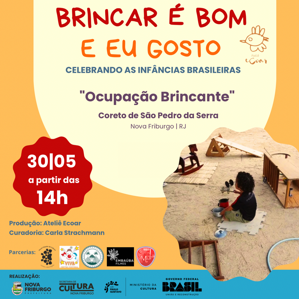 Cartaz: 'Brincar é Bom e Eu Gosto', Ocupação Brincante, 30/05 às 14h.