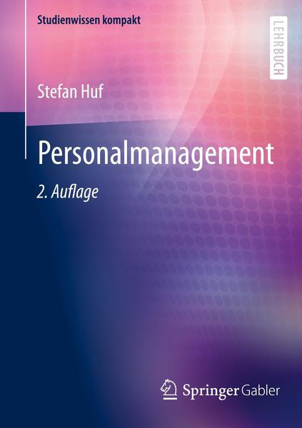 "Personalmanagement (Studienwissen kompakt)" von Stefan Huf