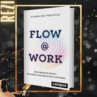 Friederike Fabritius: Flow@Work: Gehirngerecht führen | Rezension