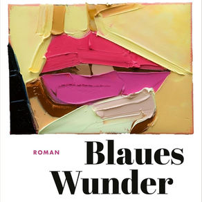 Anne Freytag: Blaues Wunder - Roman