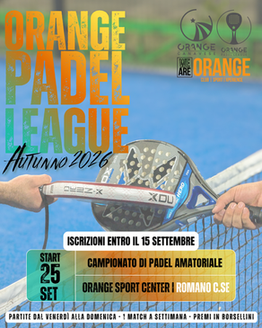 ORANGE PADEL LEAGUE - AUTUNNO 2026 - Iscrizioni Aperte fino al 15 Settembre