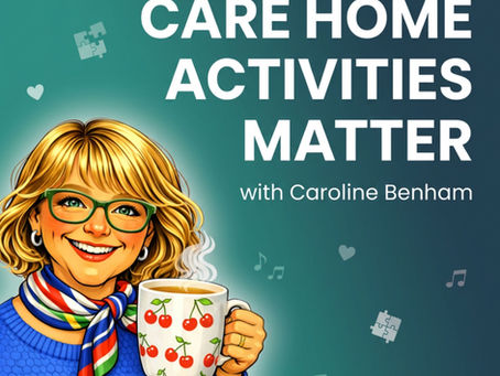 Why Care Home Activities Matter needed a podcast