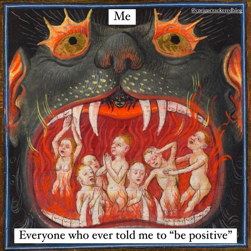 Toxic positivity can do one
