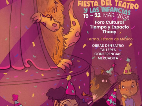 Regresará la Fiesta del Teatro y las Infancias (FITELI) al Estado de México.
