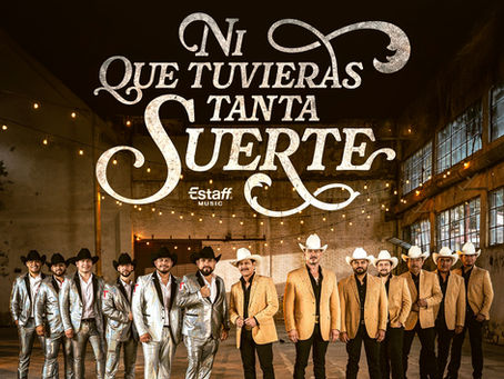 EXPLOSIÓN NORTEÑA ESTRENA COLABORACIÓN JUNTO A
LOS INVASORES DE NUEVO LEÓN CON
“NI QUE TUVIERAS TANTA SUERTE”.