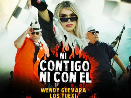 *WENDY GUEVARA Y LOS TUEXI* están de estreno con su canción:
*NI CONTIGO, NI CON ÉL*