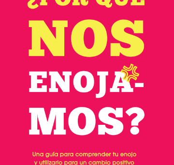 Nuevo libro del Autor: Dr. Ryan Martin - ¿POR QUÉ NOS ENOJAMOS? - Una guía para comprender tu enojo y utilizarlo para un cambio positivo.