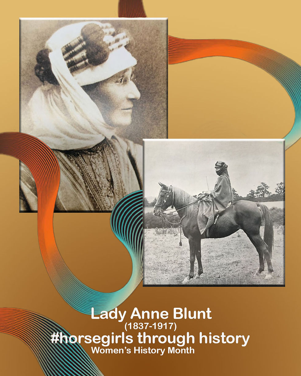 Lady Anne Blunt, ahead of her time in defying conventions