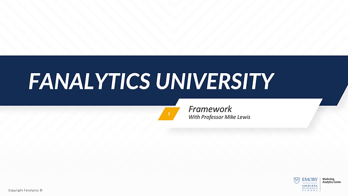 Fanalytics U Class 2: The Framework