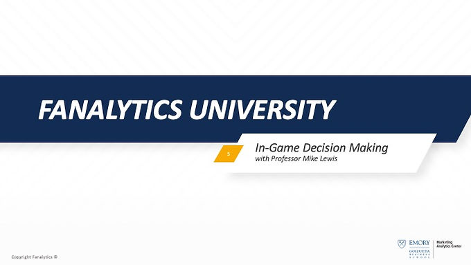 Fanalytics U Class 5: In-Game Decisions