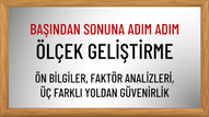 Ölçek Nasıl Geliştirilir? En Başından Sonuna Adım Adım Anlatım