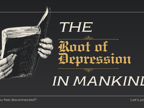 The Root of Depression and Disconnection in Man Kind