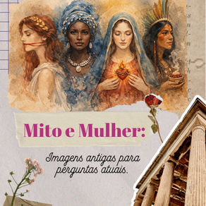 Apresentação da série Mito e Mulher