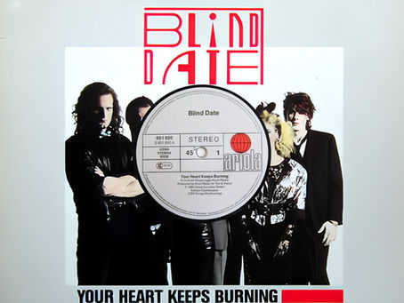 BLIND DATE - Your Heart Keeps Burning