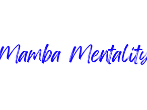 Do You Have A Mamba Mentality?