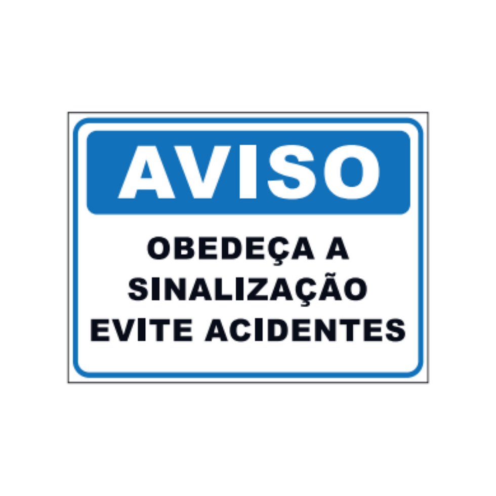 Aviso obedeça a sinalização