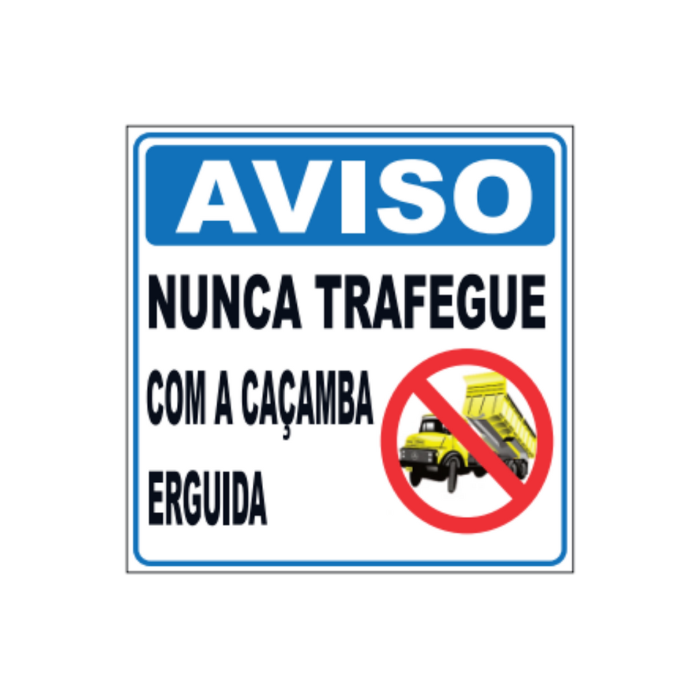 Aviso caçamba erguida