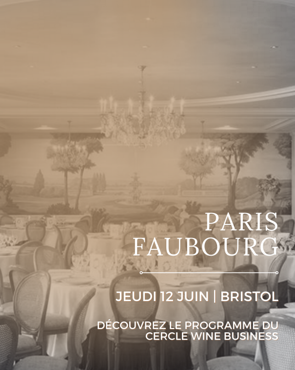 Cercle Wine Business Paris Faubourg