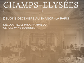 Prochaine soirée du Cercle Wine Business Paris Champs-Elysées au Shangri La