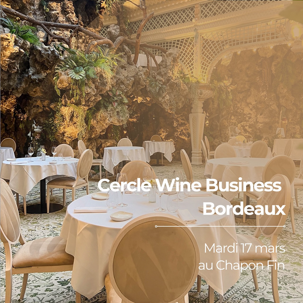 Prochaine soirée du Cercle Wine Business Bordeaux