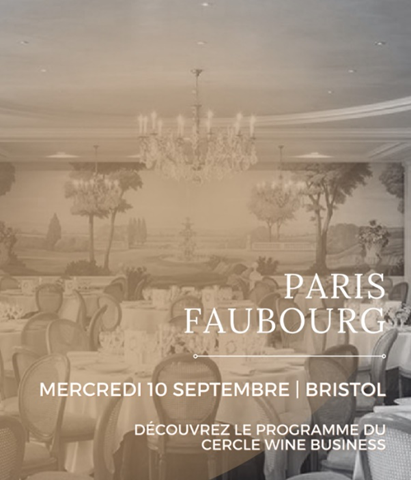 Prochaine Soirée du Cercle Wine Business Paris Faubourg au Bristol