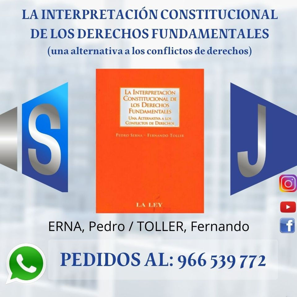LA INTERPRETACIÓN CONSTITUCIONAL DE LOS DERECHOS FUNDAMENTALES (una alternativa