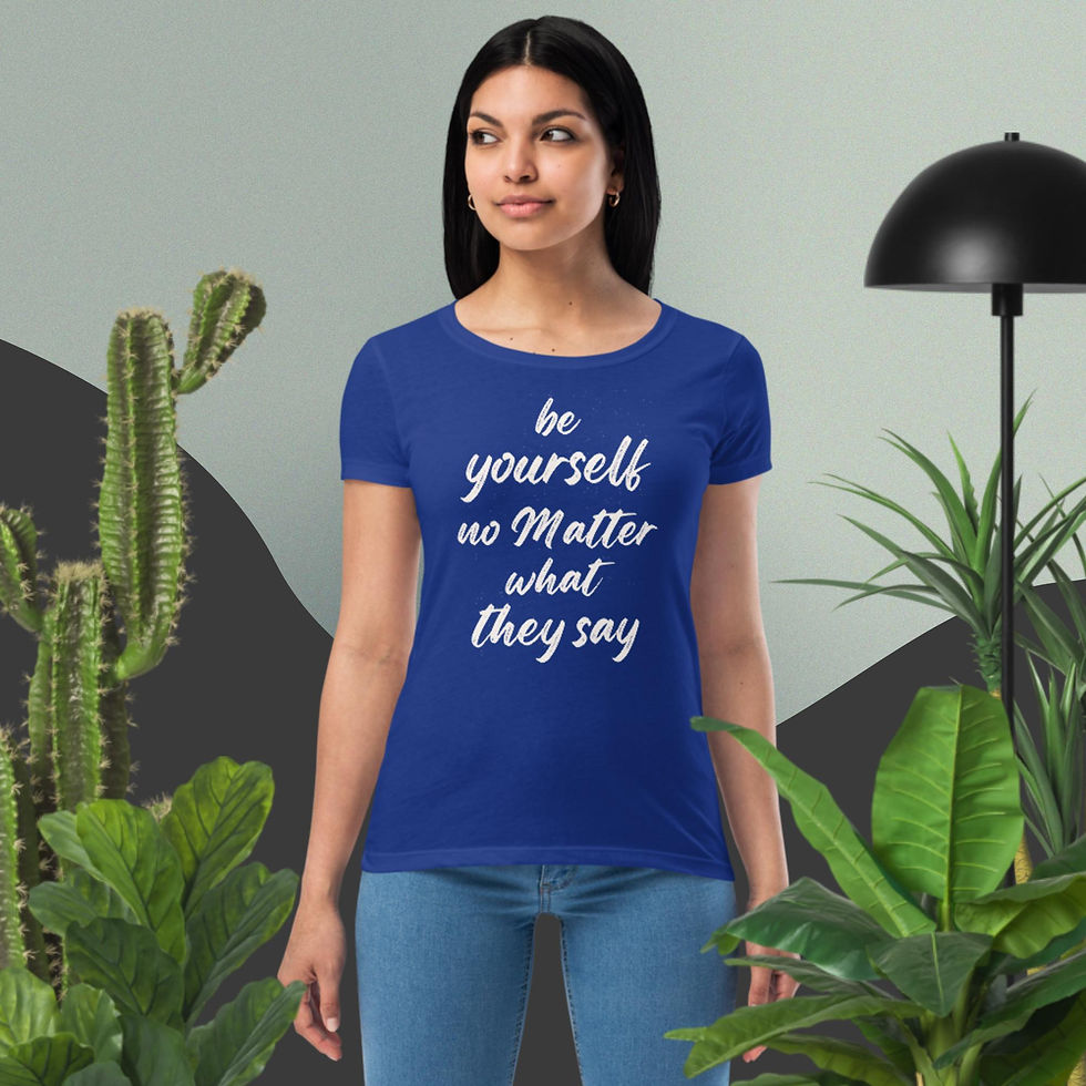 Thumbnail: Be Yourself no Matter what they say - Women’s fitted t-shirt