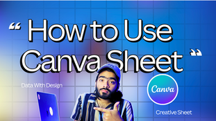 How to Use Canva Sheets in 2025 (Complete Beginner → Practical Guide)