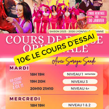 RÉSERVE TON COURS D'ESSAI A 10€ - 2nd rentrée 2026 ! COURS DE DANSE ORIENTALE AVEC SORAYA SAADI - LYON/VILLEURBANNE (uniquement en Janvier 2026)