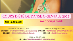 COURS D'ETE AVEC SORAYA SAADI DU 1er AU 04 JUILLET 2022