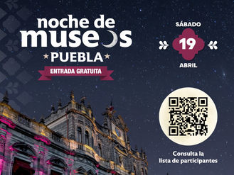 Puebla Celebra la Noche de Museos con Diseño, GastronomÃa y 26 Recintos